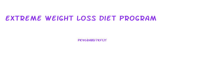 Extreme Weight Loss Diet Program