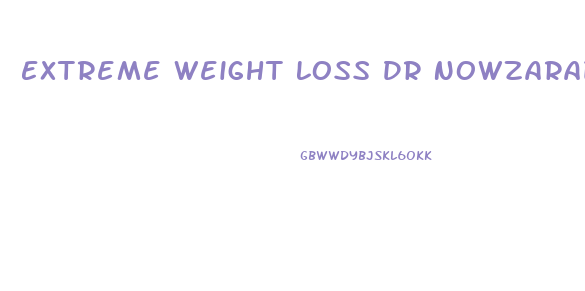 Extreme Weight Loss Dr Nowzaradan Diet Plan