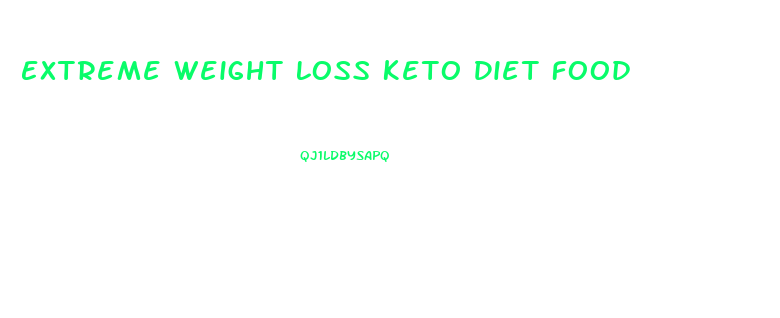 Extreme Weight Loss Keto Diet Food