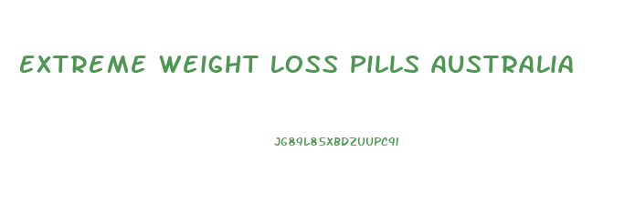 Extreme Weight Loss Pills Australia