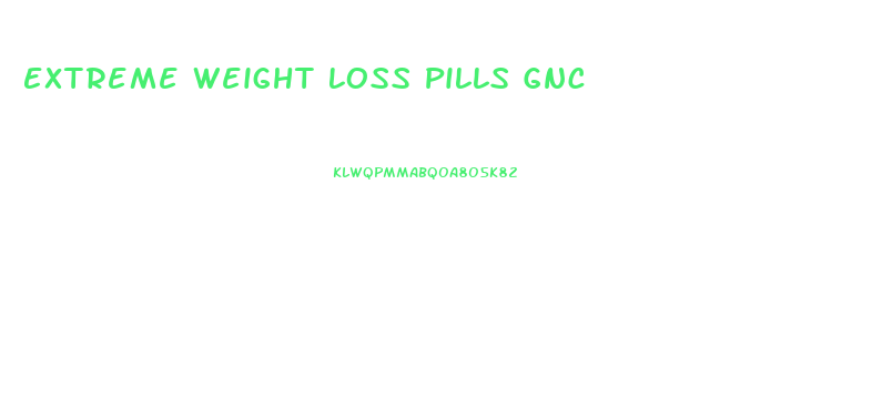 Extreme Weight Loss Pills Gnc