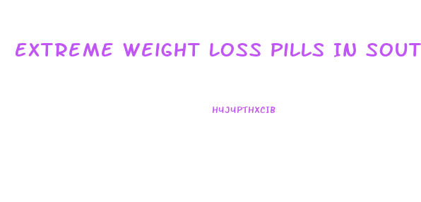 Extreme Weight Loss Pills In South Africa