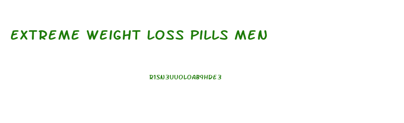 Extreme Weight Loss Pills Men