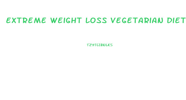 Extreme Weight Loss Vegetarian Diet Plan