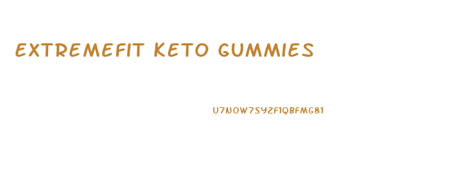 Extremefit Keto Gummies