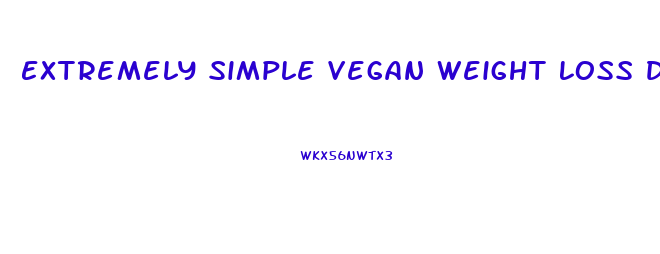 Extremely Simple Vegan Weight Loss Diet