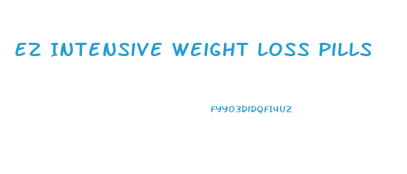 Ez Intensive Weight Loss Pills