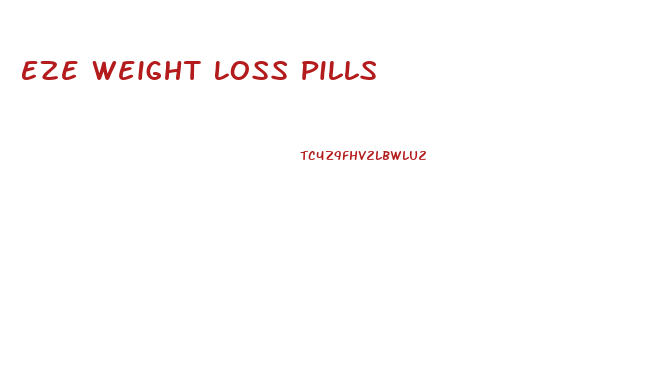 Eze Weight Loss Pills
