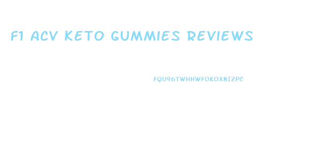 F1 Acv Keto Gummies Reviews