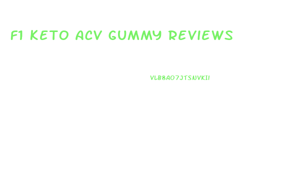 F1 Keto Acv Gummy Reviews