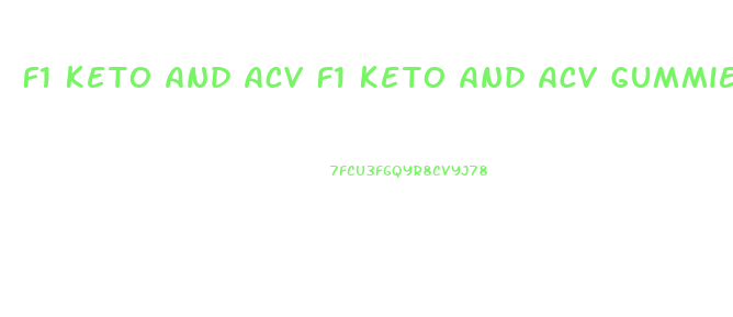 F1 Keto And Acv F1 Keto And Acv Gummies