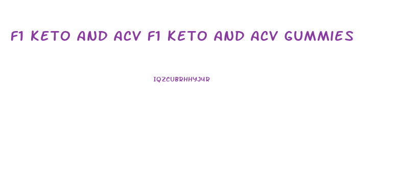 F1 Keto And Acv F1 Keto And Acv Gummies