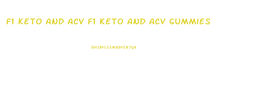 F1 Keto And Acv F1 Keto And Acv Gummies