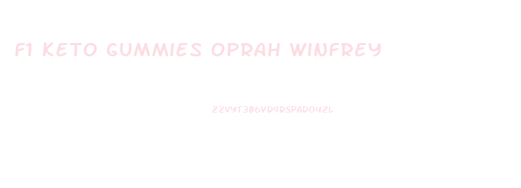 F1 Keto Gummies Oprah Winfrey