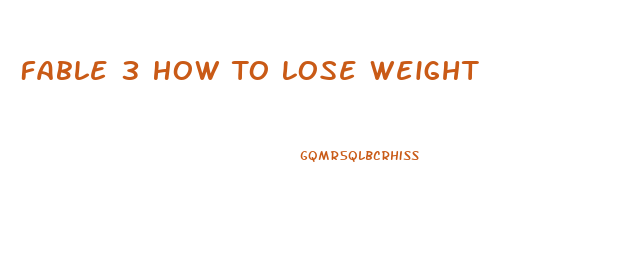 Fable 3 How To Lose Weight