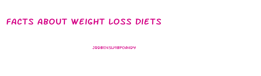 Facts About Weight Loss Diets