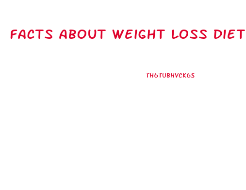 Facts About Weight Loss Diets