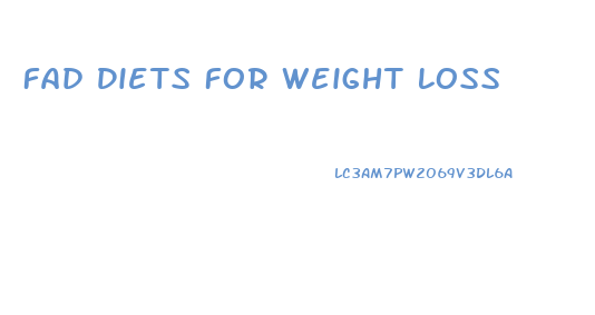 Fad Diets For Weight Loss