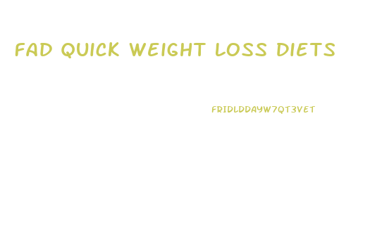 Fad Quick Weight Loss Diets