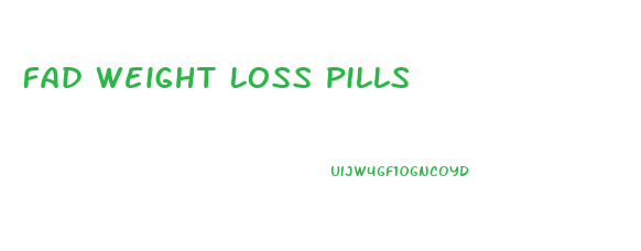 Fad Weight Loss Pills
