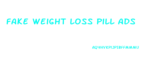 Fake Weight Loss Pill Ads