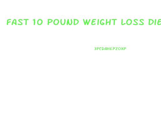 Fast 10 Pound Weight Loss Diet