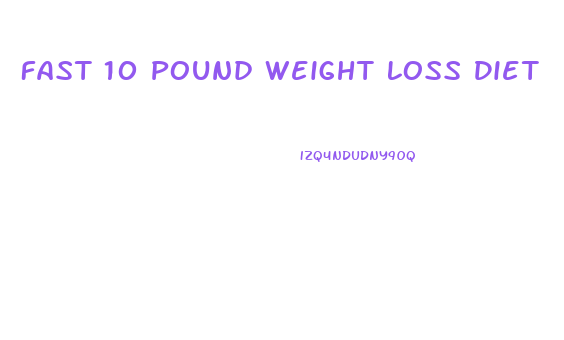 Fast 10 Pound Weight Loss Diet