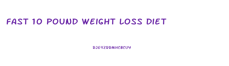 Fast 10 Pound Weight Loss Diet