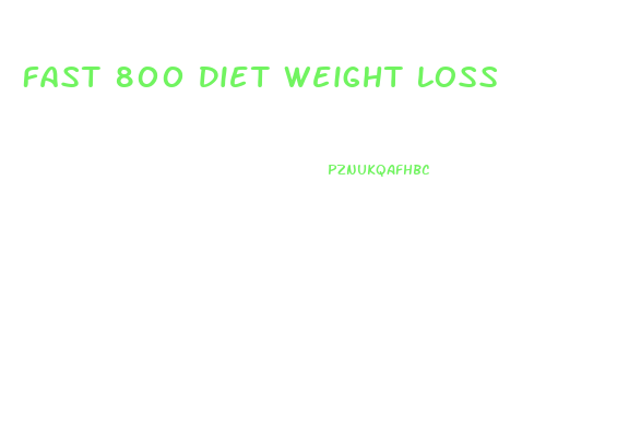 Fast 800 Diet Weight Loss