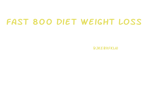 Fast 800 Diet Weight Loss