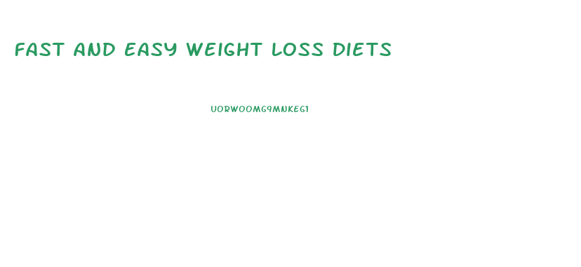 Fast And Easy Weight Loss Diets