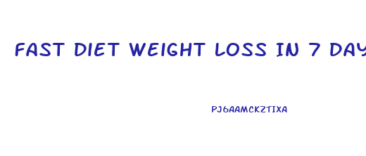 Fast Diet Weight Loss In 7 Days