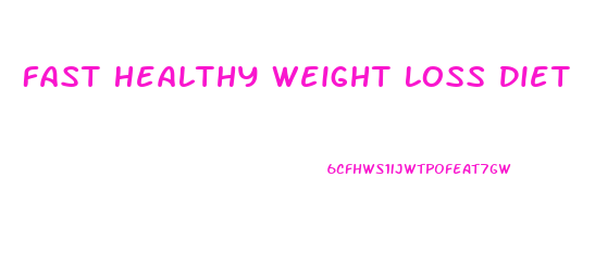 Fast Healthy Weight Loss Diet