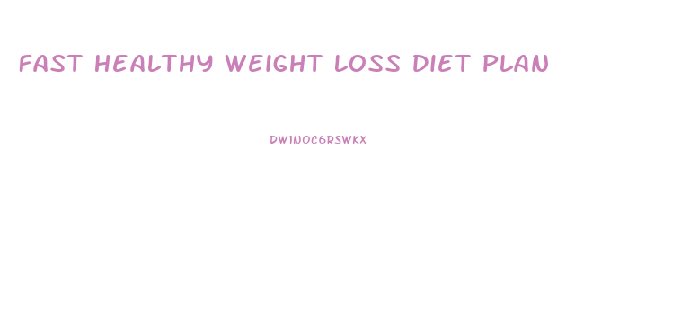 Fast Healthy Weight Loss Diet Plan