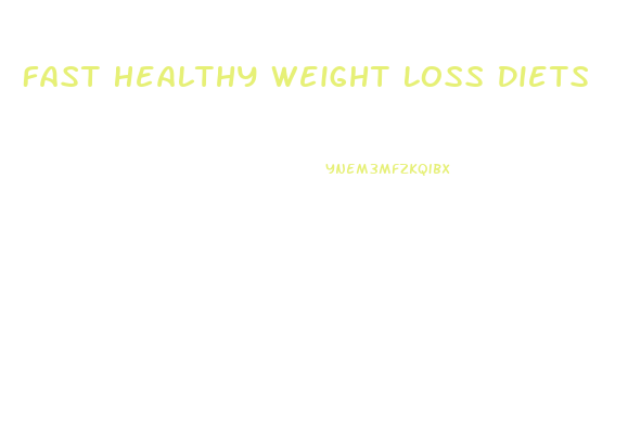 Fast Healthy Weight Loss Diets