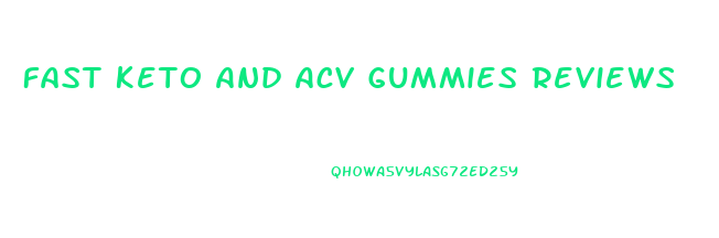 Fast Keto And Acv Gummies Reviews