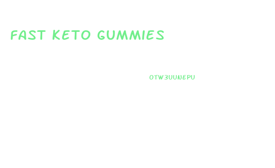 Fast Keto Gummies