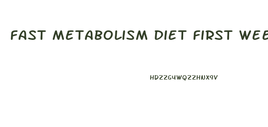 Fast Metabolism Diet First Week Weight Loss