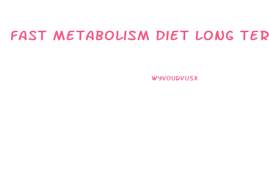 Fast Metabolism Diet Long Term Weight Loss Goal Pdf