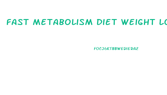 Fast Metabolism Diet Weight Loss Week 1