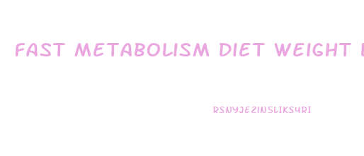 Fast Metabolism Diet Weight Loss Week 1