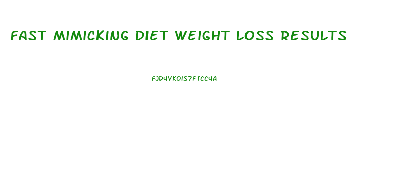 Fast Mimicking Diet Weight Loss Results