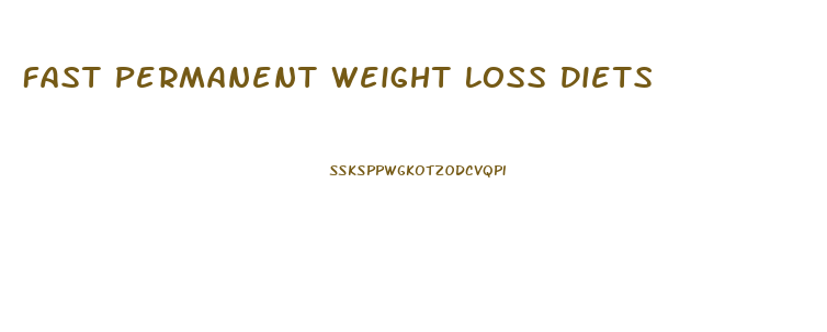 Fast Permanent Weight Loss Diets