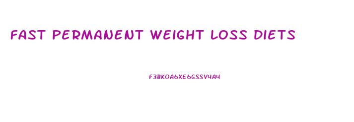 Fast Permanent Weight Loss Diets