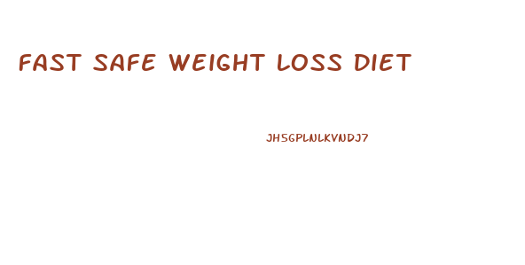 Fast Safe Weight Loss Diet