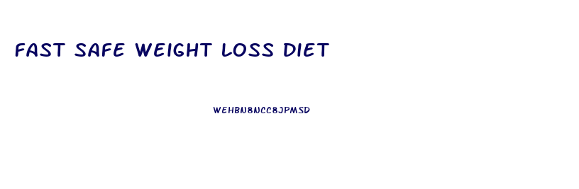 Fast Safe Weight Loss Diet