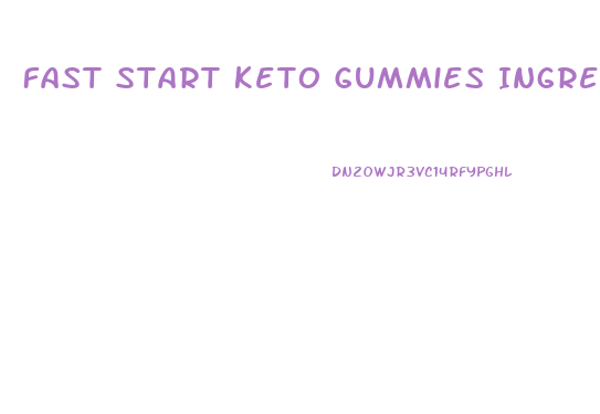 Fast Start Keto Gummies Ingredients
