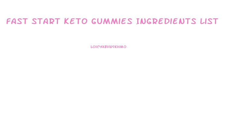 Fast Start Keto Gummies Ingredients List