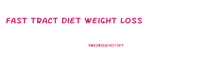 Fast Tract Diet Weight Loss