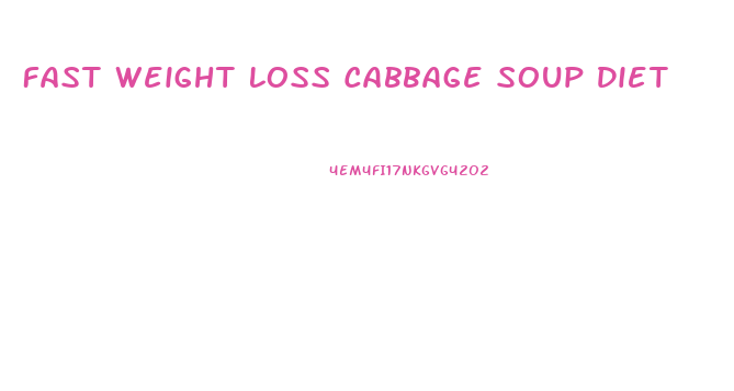 Fast Weight Loss Cabbage Soup Diet
